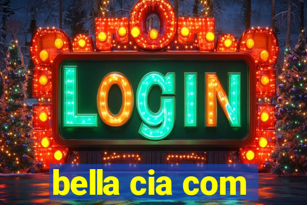 bella cia com